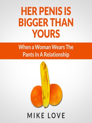 cover image of Her Penis Is Bigger Than Yours